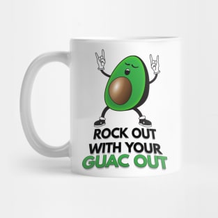 Rock Out With Your Guac Out Mug